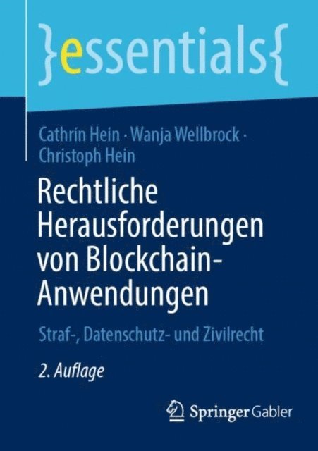 Christoph Hein, Wanja Wellbrock, Cathrin Hein - Rechtliche Herausforderungen von Blockchain-Anwendungen, E-bok