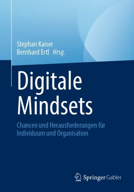 Bernhard Ertl, Stephan Kaiser - Digitale Mindsets, E-bok