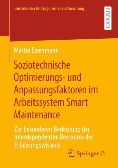 Martin Eisenmann - Soziotechnische Optimierungs- und Anpassungsfaktoren im Arbeitssystem Smart Maintenance, E-bok