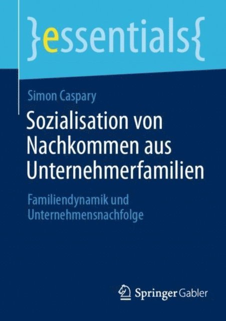 Simon Caspary - Sozialisation von Nachkommen aus Unternehmerfamilien, E-bok