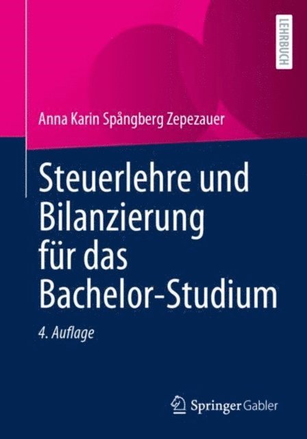 Anna Karin Spangberg Zepezauer - Steuerlehre und Bilanzierung für das Bachelor-Studium, E-bok