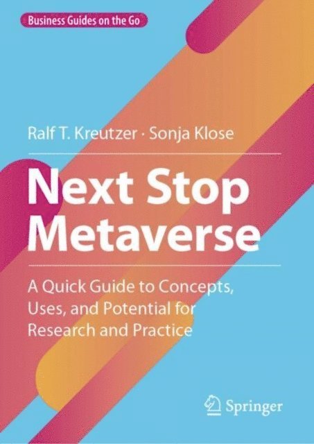 Sonja Klose, Ralf T. Kreutzer - Next Stop Metaverse, E-bok