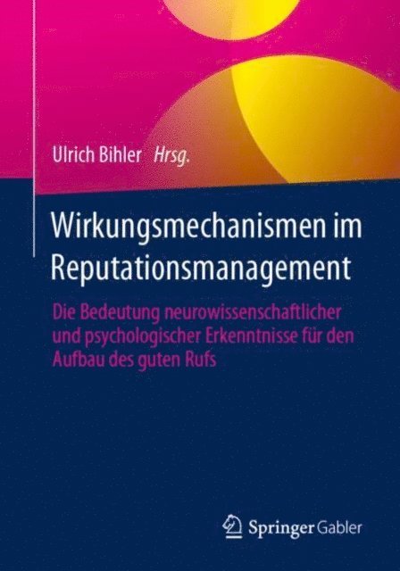 Ulrich Bihler - Wirkungsmechanismen im Reputationsmanagement, E-bok