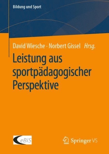 Norbert Gissel, David Wiesche - Leistung aus sportpädagogischer Perspektive, E-bok