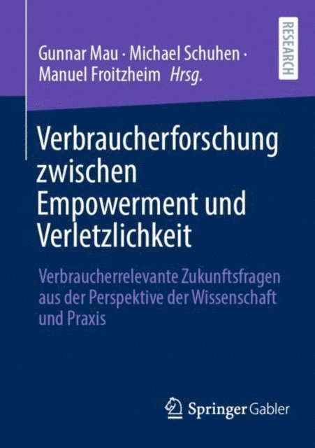 Manuel Froitzheim, Michael Schuhen, Gunnar Mau - Verbraucherforschung zwischen Empowerment und Verletzlichkeit, E-bok