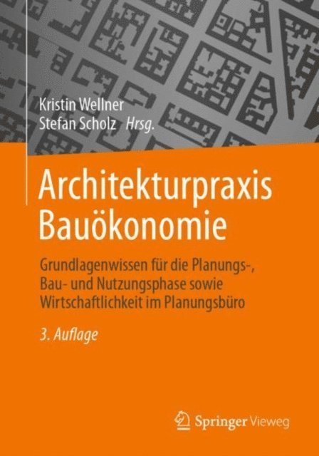 Stefan Scholz, Kristin Wellner - Architekturpraxis Bauökonomie, E-bok