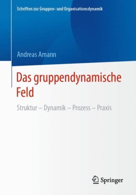 Andreas Amann - Das gruppendynamische Feld, E-bok