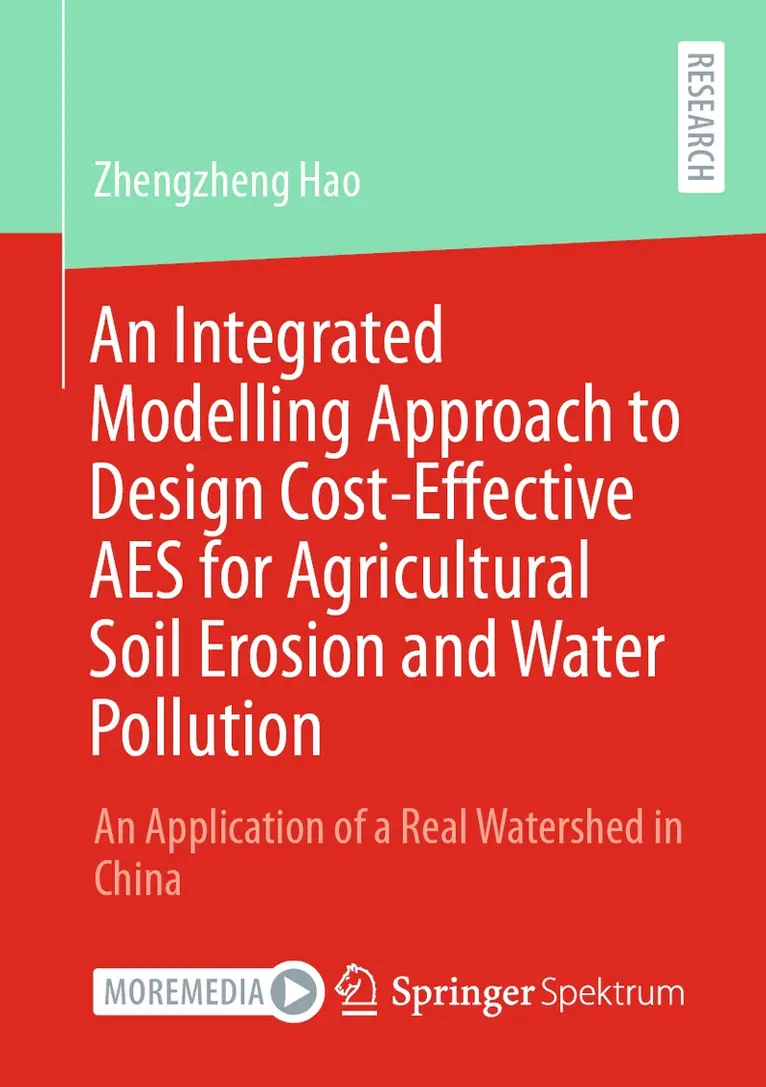 Zhengzheng Hao - Integrated Modelling Approach to Design Cost-Effective AES for Agricultural Soil Erosion and Water Pollution, Häftad. Tillgänglighet: Lägg i varukorg