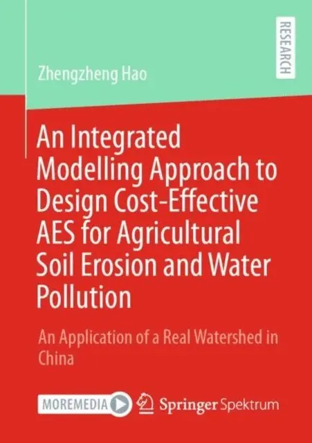 Zhengzheng Hao - Integrated Modelling Approach to Design Cost-Effective AES for Agricultural Soil Erosion and Water Pollution, E-bok. Tillgänglighet: Lägg i varukorg