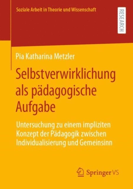 Pia Katharina Metzler - Selbstverwirklichung als pädagogische Aufgabe, E-bok