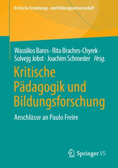 Joachim Schroeder, Solvejg Jobst, Rita Braches-Chyrek, Wassilios Baros - Kritische Pädagogik und Bildungsforschung, E-bok