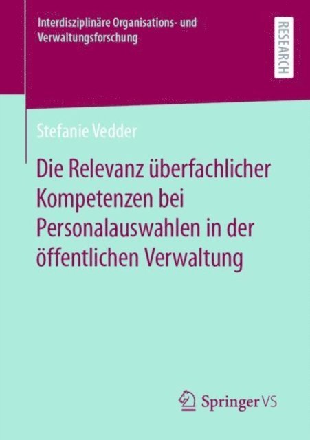 Stefanie Vedder - Die Relevanz überfachlicher Kompetenzen bei Personalauswahlen in der öffentlichen Verwaltung, E-bok