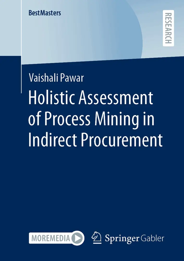 Vaishali Pawar - Holistic Assessment of Process Mining in Indirect Procurement, Häftad. Tillgänglighet: Lägg i varukorg