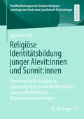 Religi�se Identit�tsbildung junger Alevit:innen und Sunnit:innen