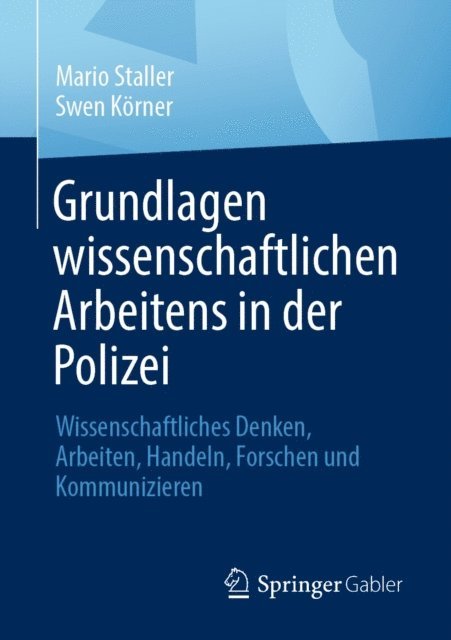Swen Korner, Mario Staller - Grundlagen wissenschaftlichen Arbeitens in der Polizei, E-bok