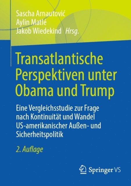 Jakob Wiedekind, Aylin Matle, Sascha Arnautovic - Transatlantische Perspektiven unter Obama und Trump, E-bok
