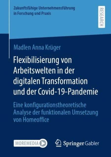Madlen Anna Kruger - Flexibilisierung von Arbeitswelten in der digitalen Transformation und der Covid-19-Pandemie, E-bok