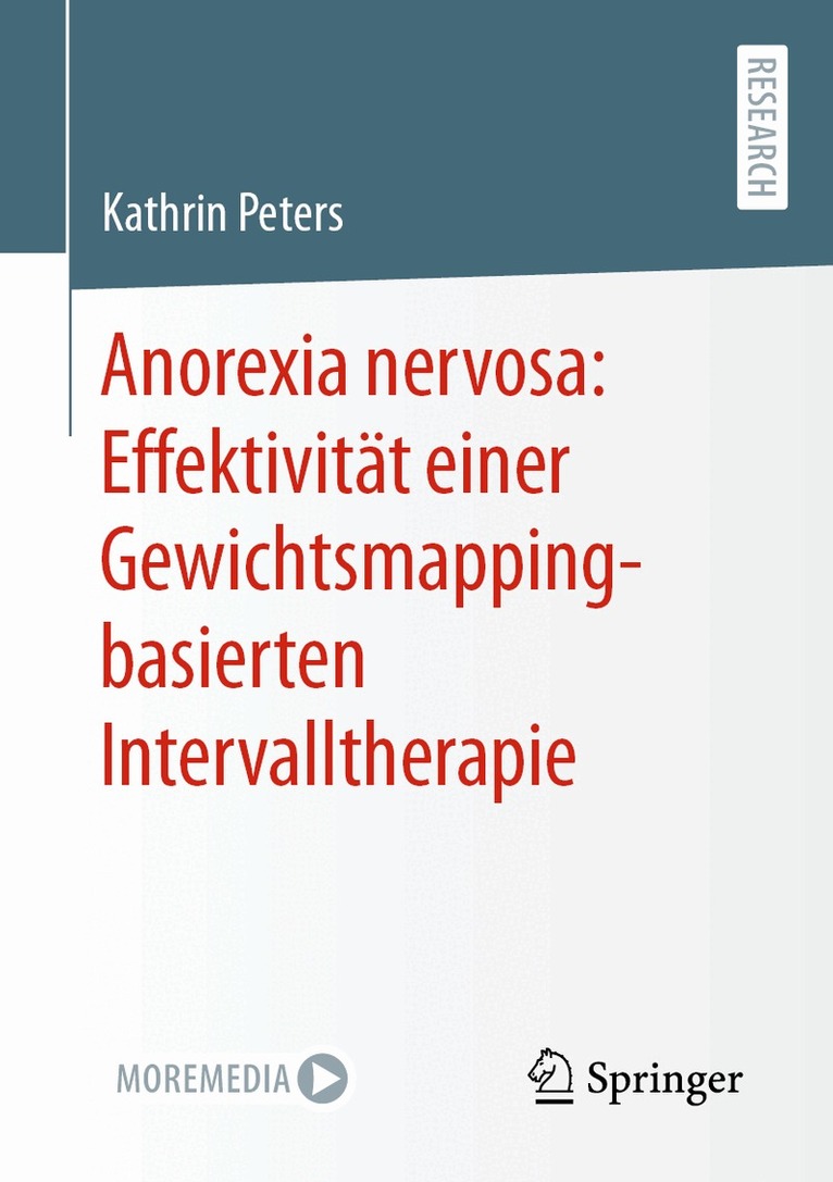 Kathrin Peters - Anorexia nervosa: Effektivität einer Gewichtsmapping-basierten Intervalltherapie, Häftad