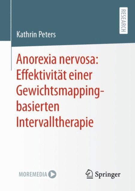 Kathrin Peters - Anorexia nervosa: Effektivität einer Gewichtsmapping-basierten Intervalltherapie, E-bok