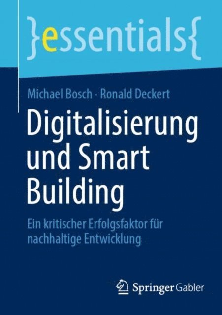 Ronald Deckert, Michael Bosch - Digitalisierung und Smart Building, E-bok