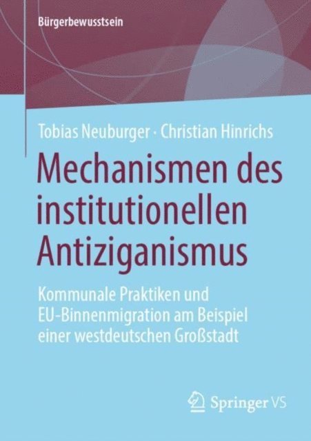 Christian Hinrichs, Tobias Neuburger - Mechanismen des institutionellen Antiziganismus, E-bok