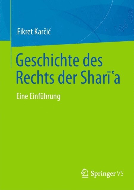 Fikret Karcic, Jorg Imran Schroter - Geschichte des Rechts der Sharīʿa, E-bok