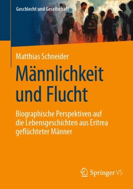 Matthias Schneider - Männlichkeit und Flucht, E-bok