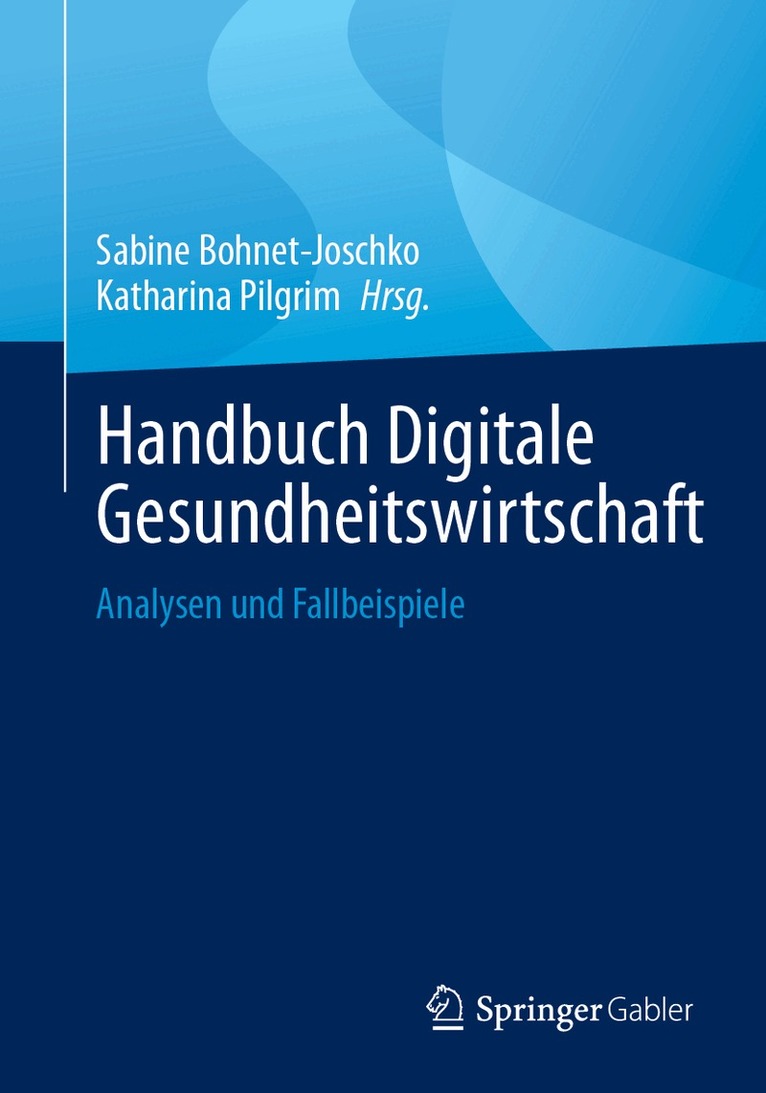 Sabine Bohnet-Joschko, Katharina Pilgrim - Handbuch Digitale Gesundheitswirtschaft, Häftad