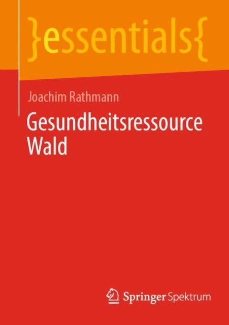 Joachim Rathmann - Gesundheitsressource Wald, E-bok