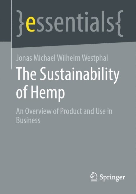 Jonas Michael Wilhelm Westphal - Sustainability of Hemp, E-bok