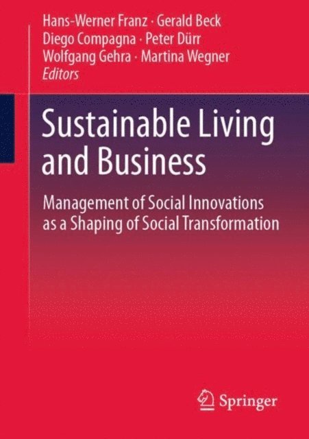 Martina Wegner, Wolfgang Gehra, Peter Durr, Diego Compagna, Gerald Beck, Hans-Werner Franz - Sustainable Living and Business, E-bok