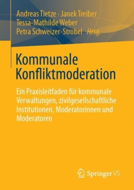Petra Schweizer-Strobel, Tessa-Mathilde Weber, Janek Treiber, Andreas Tietze - Kommunale Konfliktmoderation, E-bok