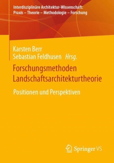 Sebastian Feldhusen, Karsten Berr - Forschungsmethoden Landschaftsarchitekturtheorie, E-bok