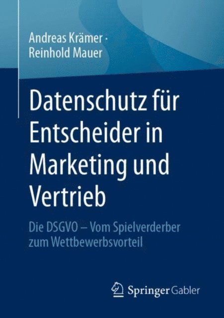 Reinhold Mauer, Andreas Kramer - Datenschutz für Entscheider in Marketing und Vertrieb, E-bok