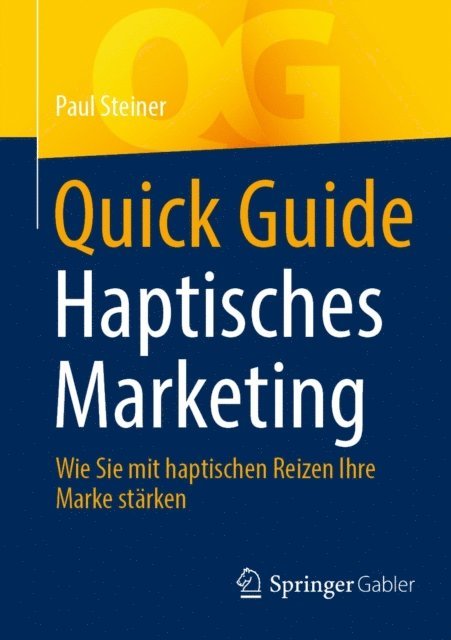 Paul Steiner - Quick Guide Haptisches Marketing, E-bok