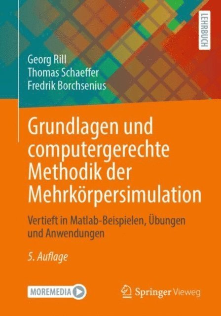 Fredrik Borchsenius, Thomas Schaeffer, Georg Rill - Grundlagen und computergerechte Methodik der Mehrkörpersimulation, E-bok