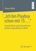 ?Ich bin Playboy schon mit 15??