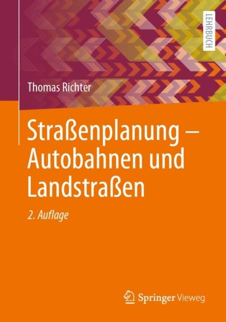 Thomas Richter - Straßenplanung – Autobahnen und Landstraßen, E-bok
