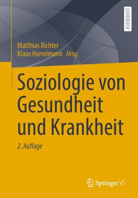 Klaus Hurrelmann, Matthias Richter - Soziologie von Gesundheit und Krankheit, E-bok