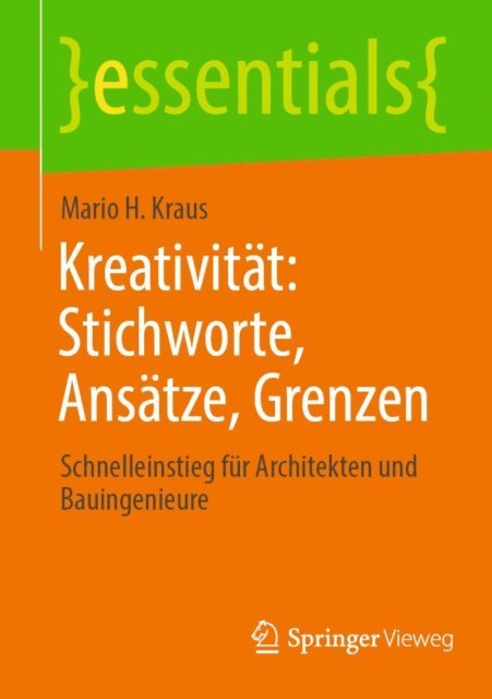 Mario H. Kraus - Kreativität: Stichworte, Ansätze, Grenzen, E-bok