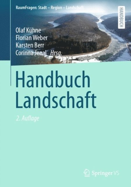 Corinna Jenal, Karsten Berr, Florian Weber, Olaf Kuhne - Handbuch Landschaft, E-bok