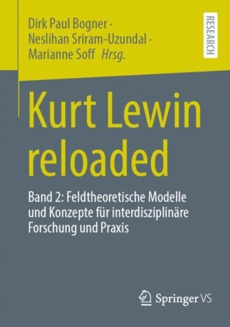 Marianne Soff, Neslihan Sriram-Uzundal, Dirk Paul Bogner - Kurt Lewin reloaded, E-bok