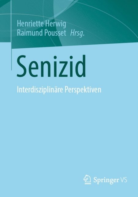 Raimund Pousset, Henriette Herwig - Senizid, E-bok