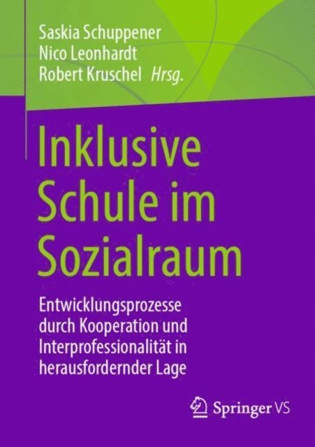 Robert Kruschel, Nico Leonhardt, Saskia Schuppener - Inklusive Schule im Sozialraum, E-bok