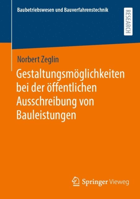 Norbert Zeglin - Gestaltungsmöglichkeiten bei der öffentlichen Ausschreibung von Bauleistungen, E-bok
