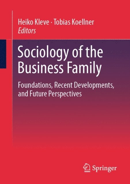 Tobias Koellner, Heiko Kleve - Sociology of the Business Family, E-bok