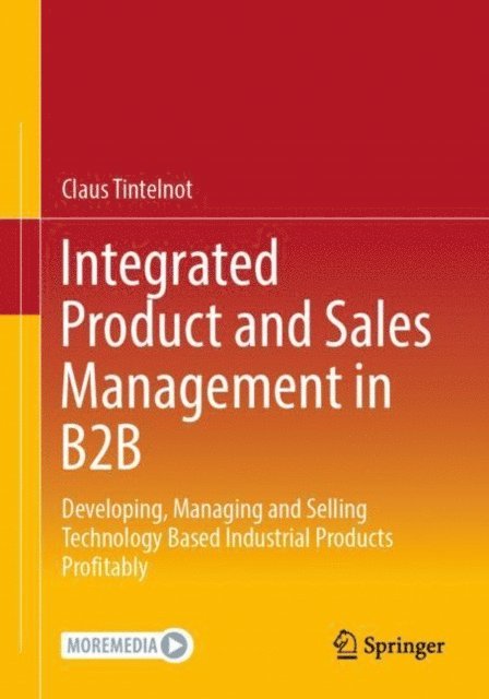 Claus Tintelnot - Integrated Product and Sales Management in B2B, E-bok