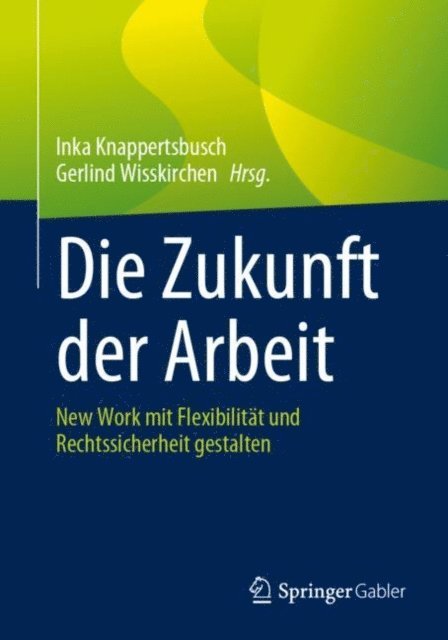 Gerlind Wisskirchen, Inka Knappertsbusch - Die Zukunft der Arbeit, E-bok