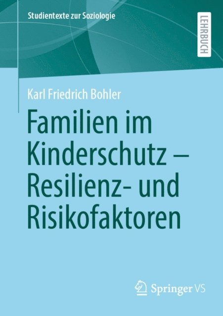 Karl Friedrich Bohler - Familien im Kinderschutz – Resilienz- und Risikofaktoren, E-bok