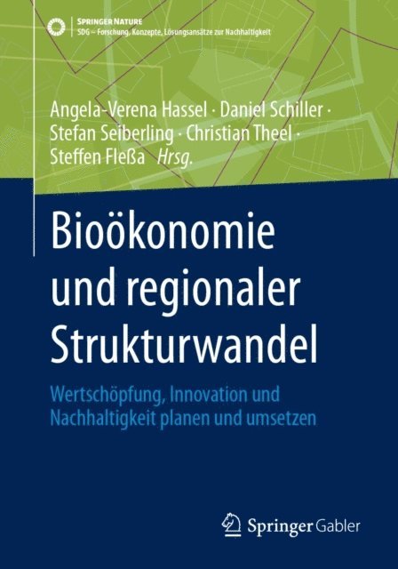 Steffen Flea, Christian Theel, Stefan Seiberling, Daniel Schiller, Angela-Verena Hassel - Bioökonomie und regionaler Strukturwandel, E-bok